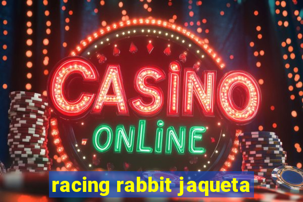 racing rabbit jaqueta